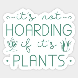 Hoarding Plants Sticker